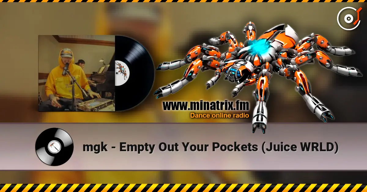 mgk - Empty Out Your Pockets (Juice WRLD) слушать онлайн в высоком качестве | Minatrix.FM