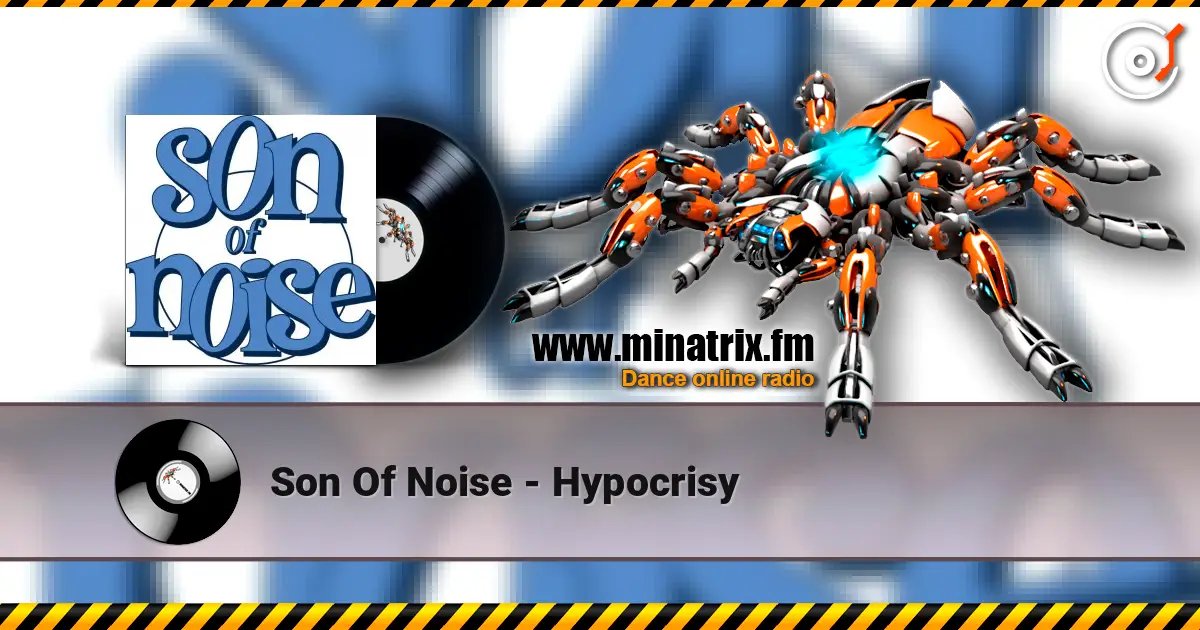 Son Of Noise - Hypocrisy слушать онлайн в высоком качестве | Minatrix.FM