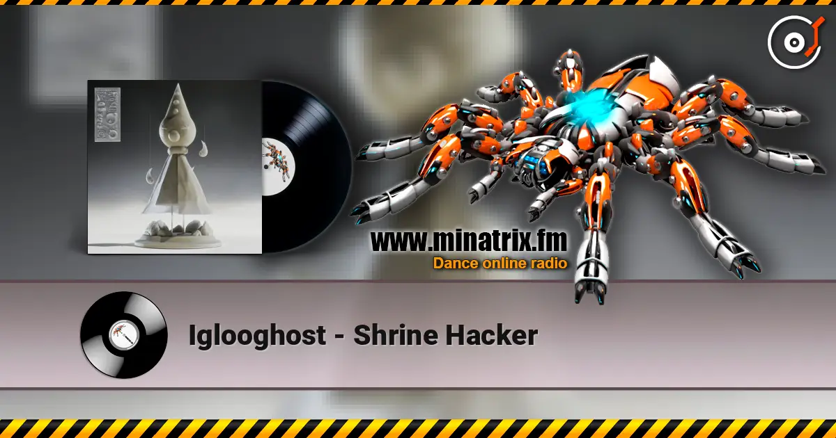 Iglooghost - Shrine Hacker слушать онлайн в высоком качестве | Minatrix.FM