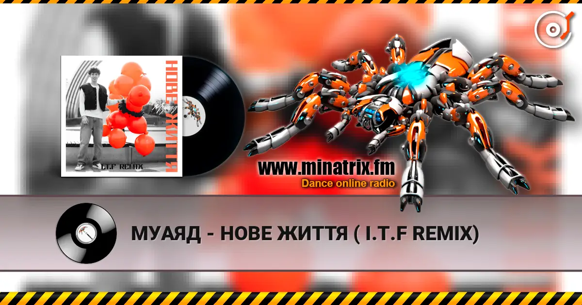 МУАЯД - НОВЕ ЖИТТЯ ( I.T.F REMIX) слушать онлайн в высоком качестве | Minatrix.FM