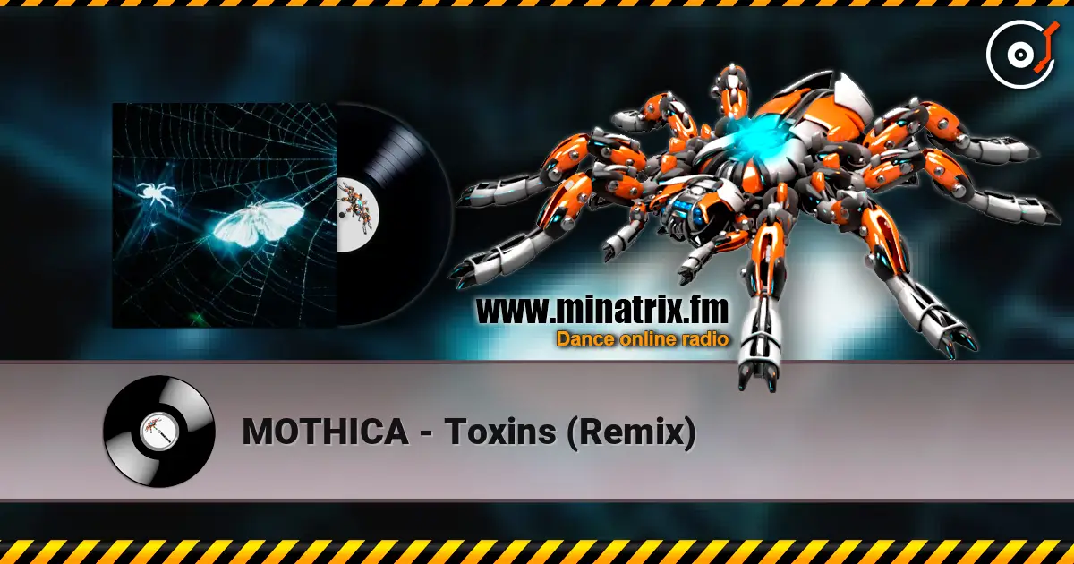 MOTHICA - Toxins (Remix) escuchar en línea en alta calidad | Minatrix.FM