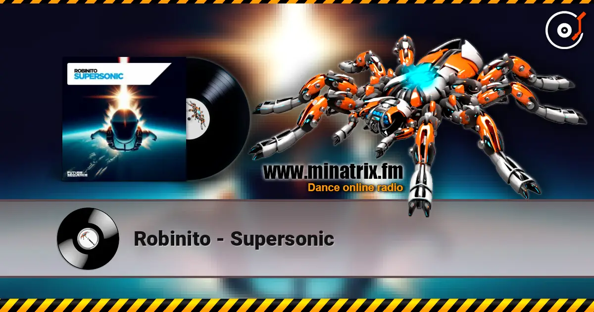 Robinito - Supersonic слушать онлайн в высоком качестве | Minatrix.FM