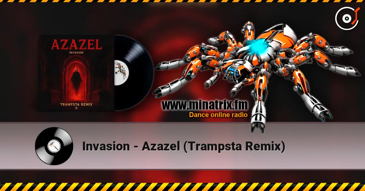 Invasion - Azazel (Trampsta Remix) слушать онлайн в высоком качестве | Minatrix.FM
