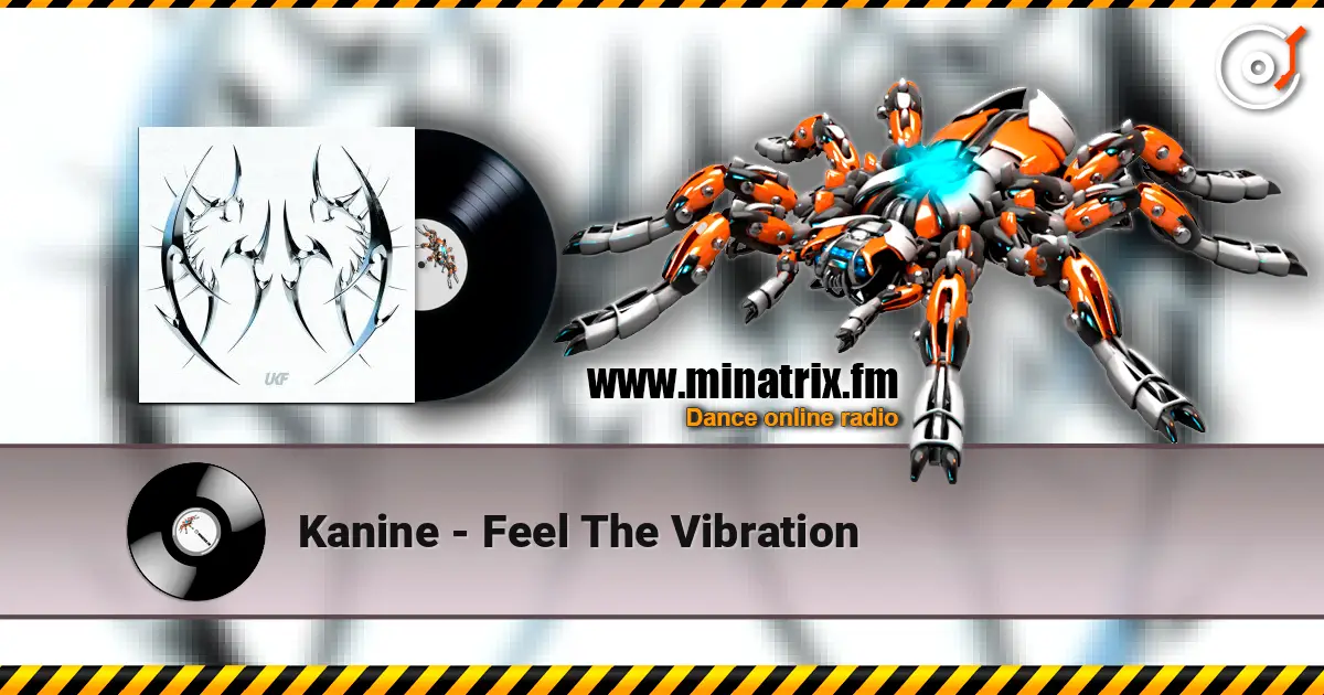 Kanine - Feel The Vibration слушать онлайн в высоком качестве | Minatrix.FM