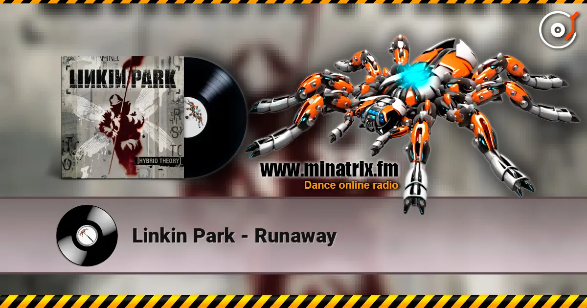Linkin Park - Runaway escuchar en línea en alta calidad | Minatrix.FM