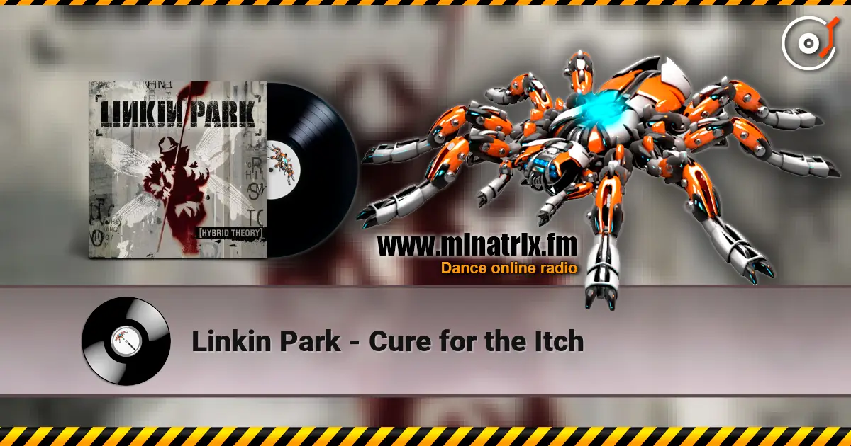 Linkin Park - Cure for the Itch 在线收听高音质 | Minatrix.FM