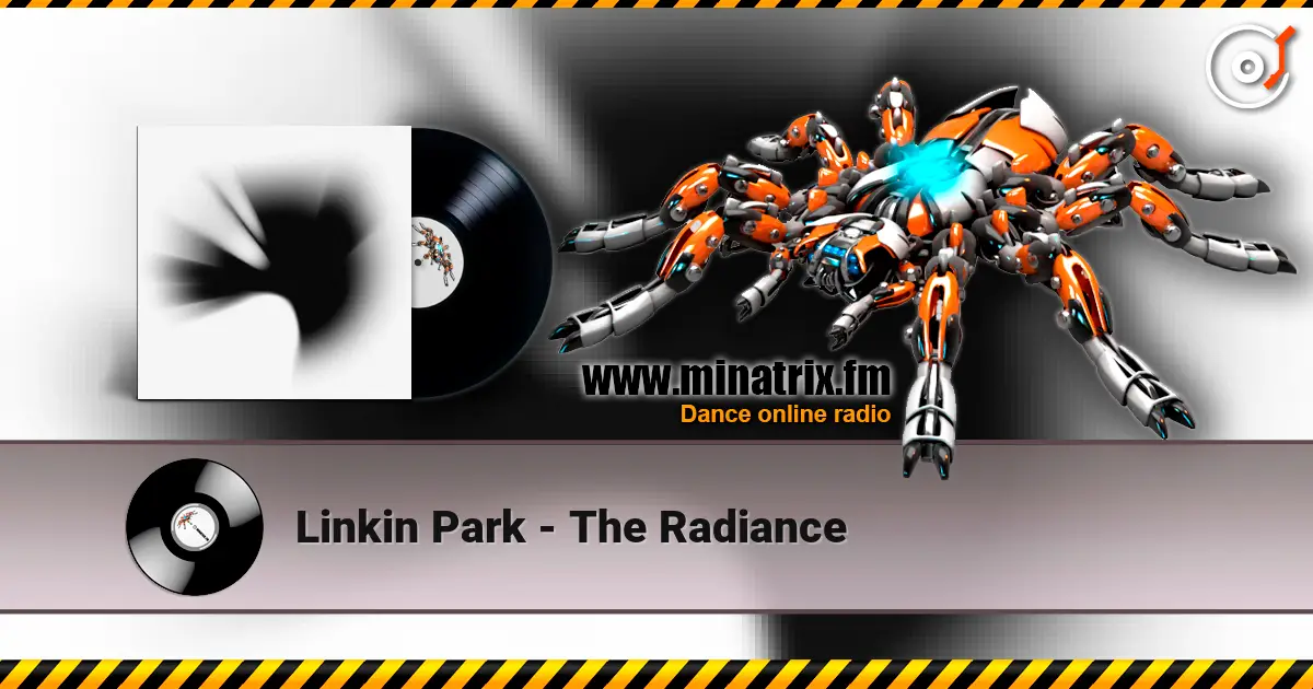 Linkin Park - The Radiance escuchar en línea en alta calidad | Minatrix.FM
