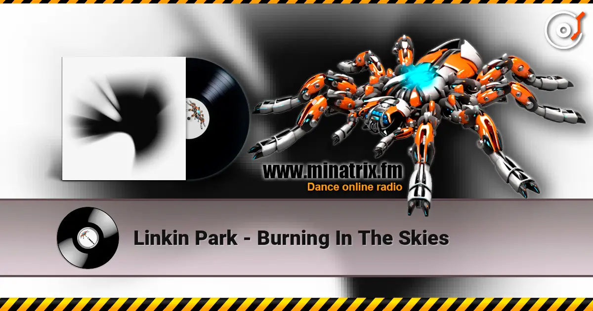 Linkin Park - Burning In The Skies escuchar en línea en alta calidad | Minatrix.FM