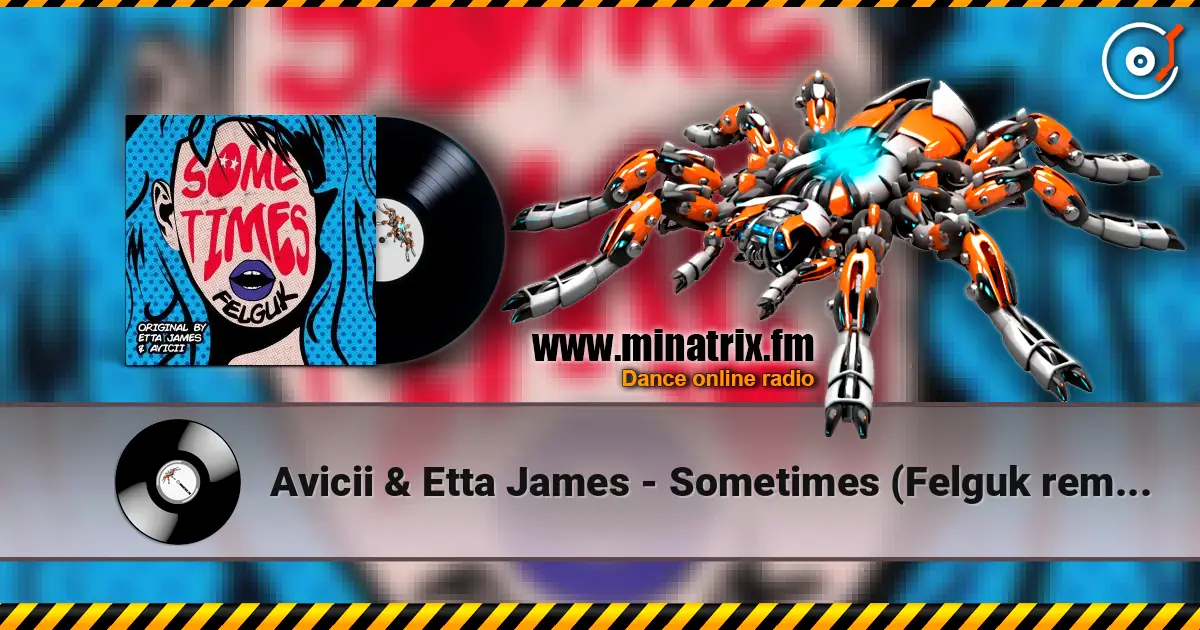 Avicii & Etta James - Sometimes (Felguk remix) слушать онлайн в высоком качестве | Minatrix.FM