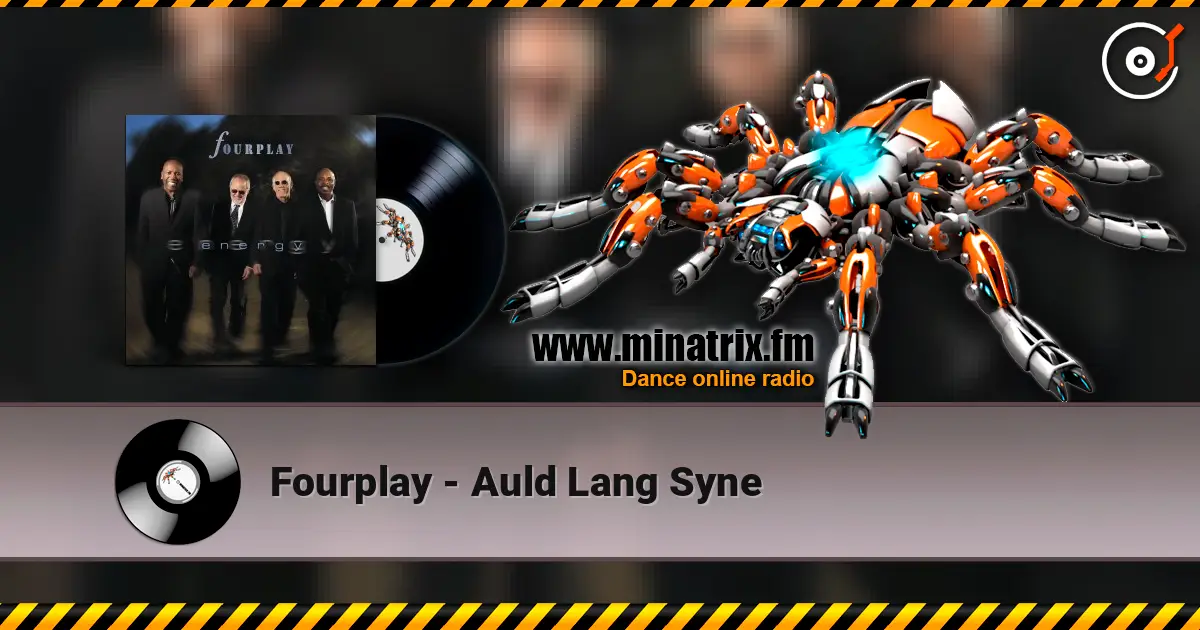 Fourplay - Auld Lang Syne escuchar en línea en alta calidad | Minatrix.FM
