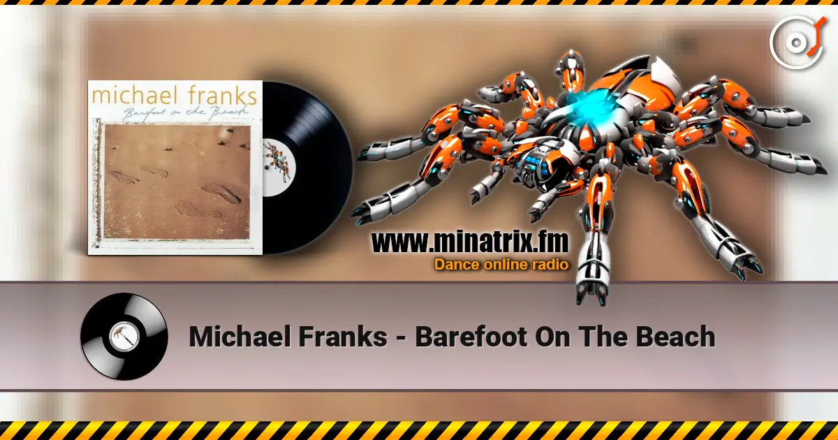 Michael Franks - Barefoot On The Beach escuchar en línea en alta calidad | Minatrix.FM