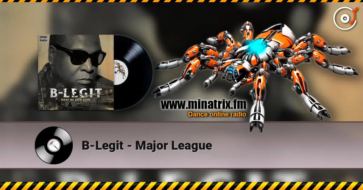 B-Legit - Major League слушать онлайн в высоком качестве | Minatrix.FM