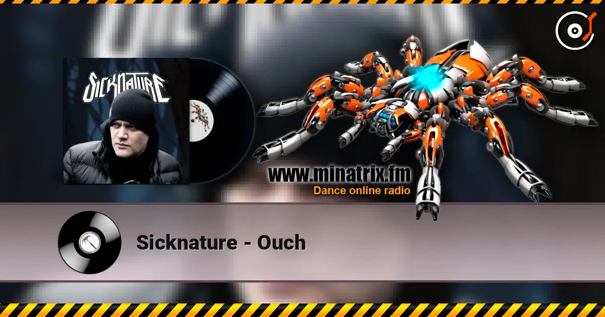 Sicknature - Ouch online in hoher Qualität hören | Minatrix.FM