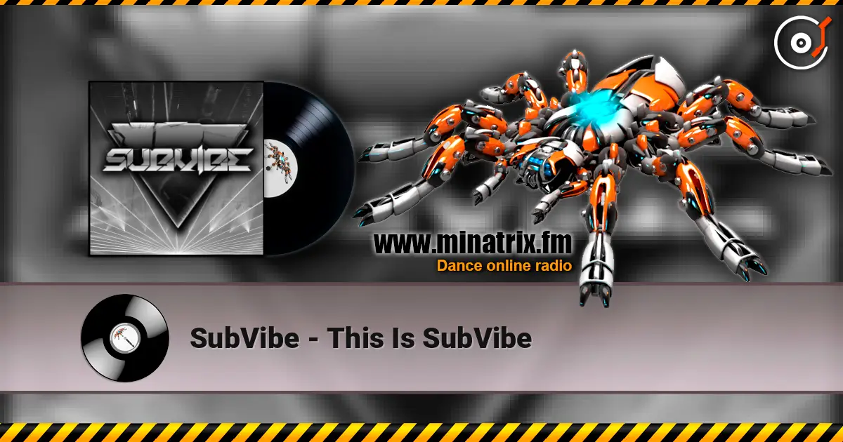 SubVibe - This Is SubVibe слушать онлайн в высоком качестве | Minatrix.FM