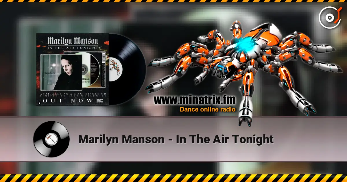 Marilyn Manson - In The Air Tonight escuchar en línea en alta calidad | Minatrix.FM