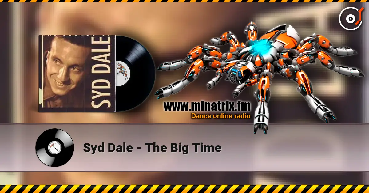 Syd Dale - The Big Time слушать онлайн в высоком качестве | Minatrix.FM