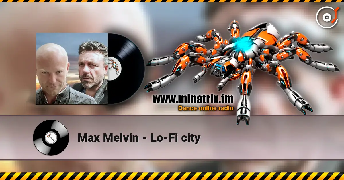 Max Melvin - Lo-Fi city escuchar en línea en alta calidad | Minatrix.FM