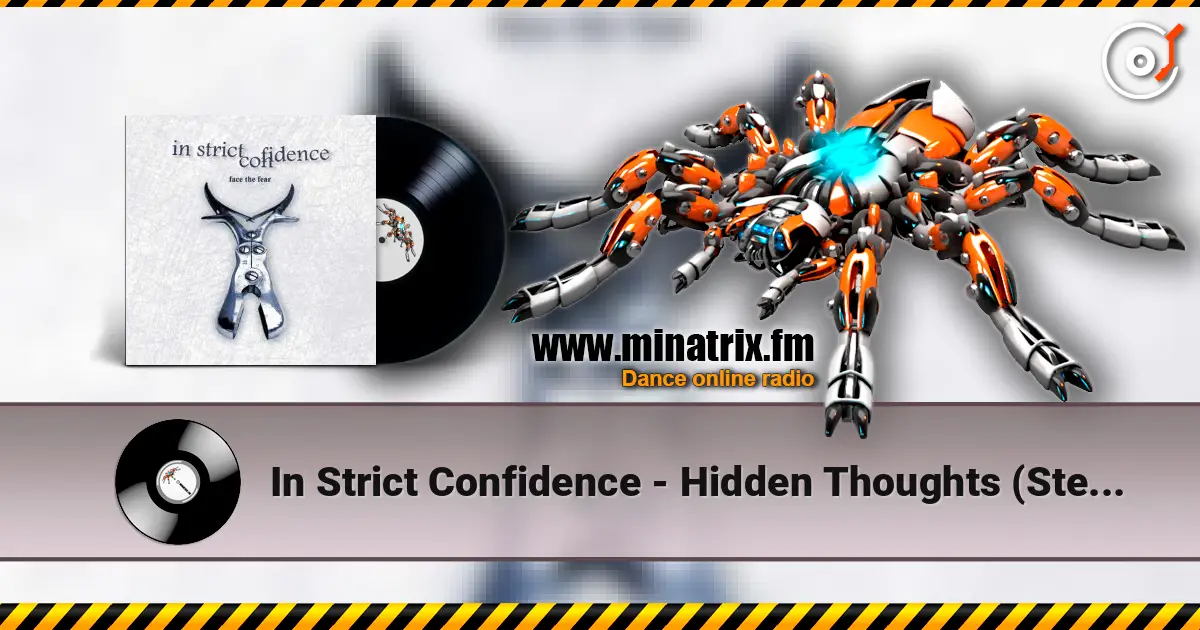 In Strict Confidence - Hidden Thoughts (Stevedragon Version) 在线收听高音质 | Minatrix.FM
