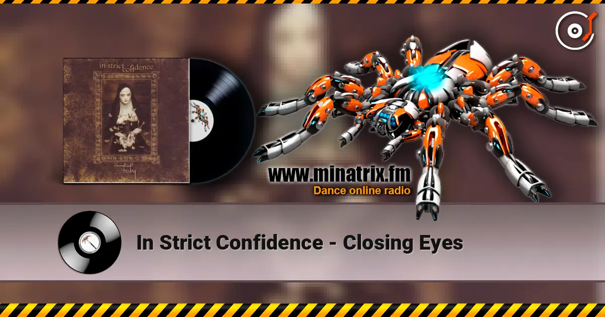 In Strict Confidence - Closing Eyes слушать онлайн в высоком качестве | Minatrix.FM