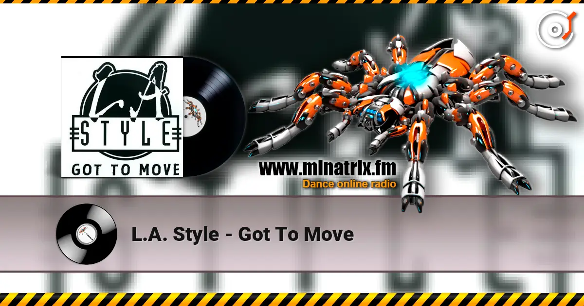 L.A. Style - Got To Move online in hoher Qualität hören | Minatrix.FM