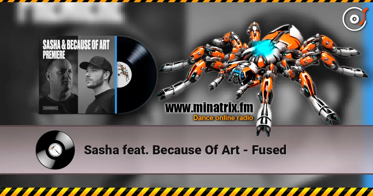 Sasha feat. Because Of Art - Fused слушать онлайн в высоком качестве | Minatrix.FM