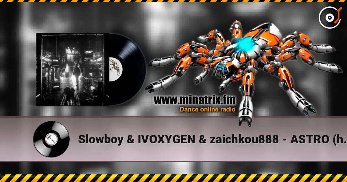 Slowboy & IVOXYGEN & zaichkou888 - ASTRO (hayve Remix) escuchar en línea en alta calidad | Minatrix.FM