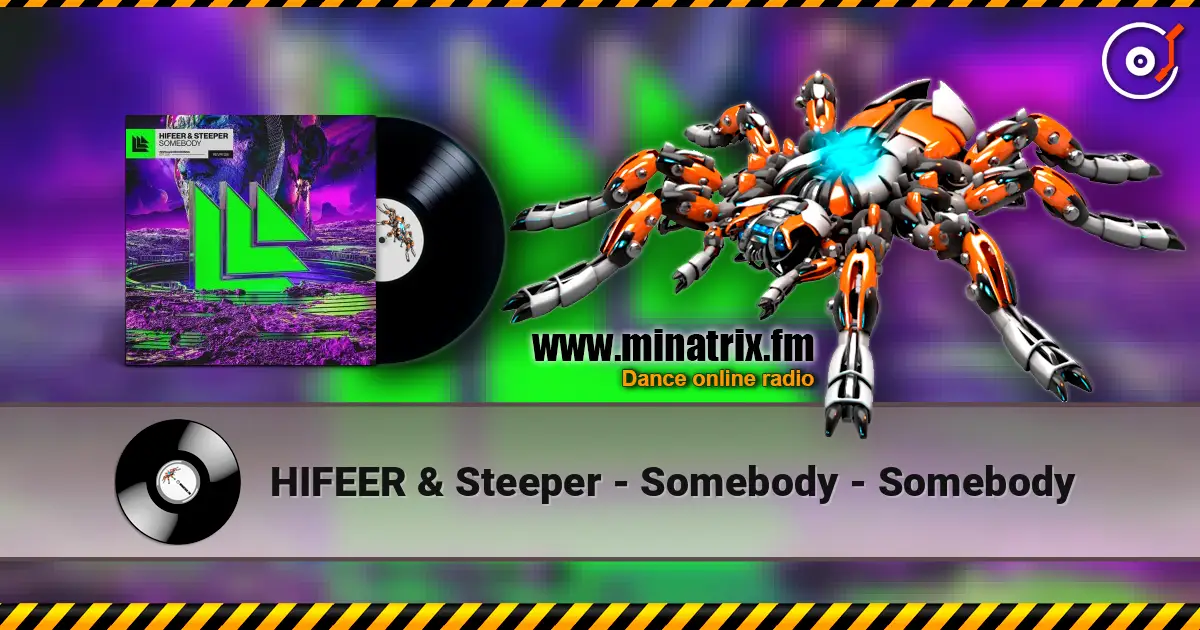 HIFEER & Steeper - Somebody - Somebody слушать онлайн в высоком качестве | Minatrix.FM