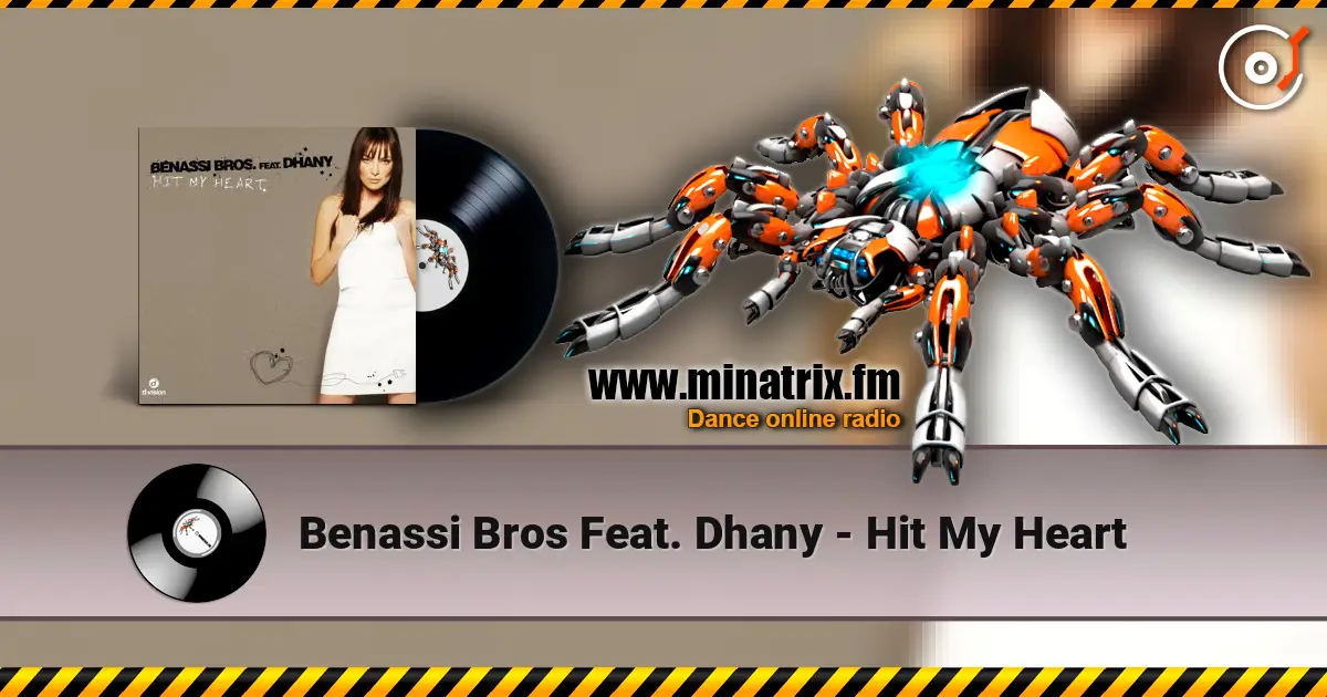 Benassi Bros Feat. Dhany - Hit My Heart слушать онлайн в высоком качестве | Minatrix.FM