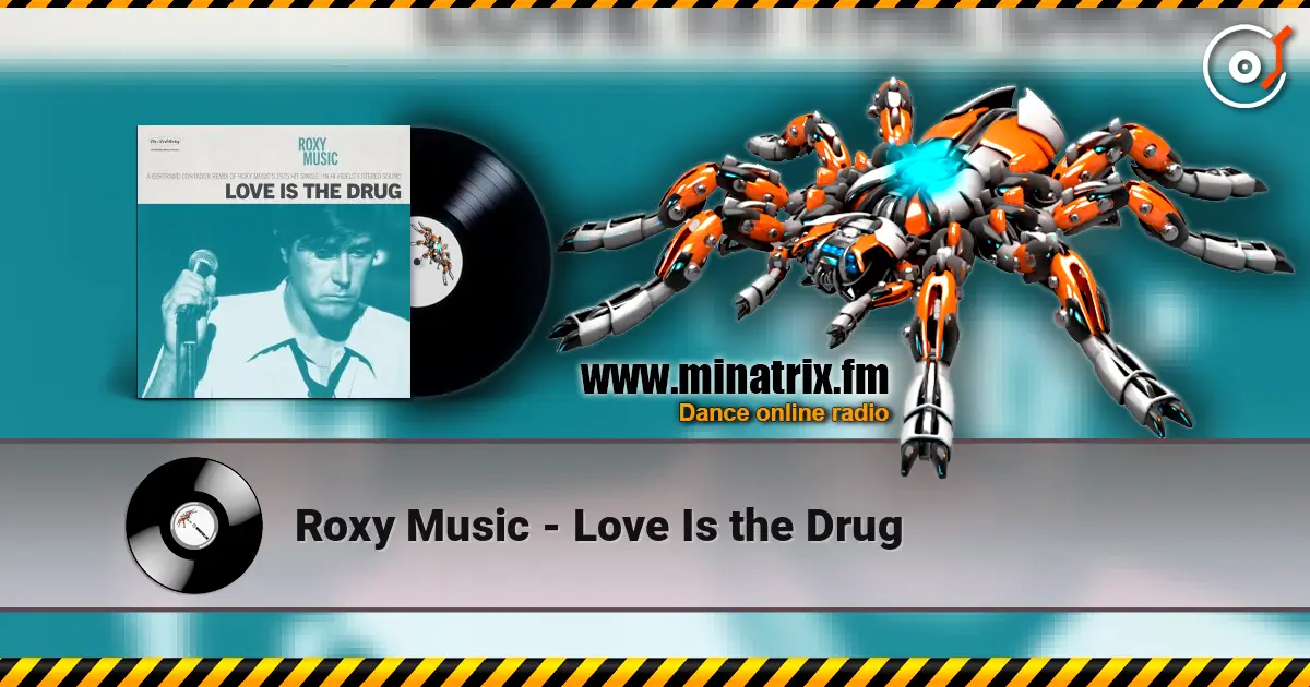 Roxy Music - Love Is the Drug слушать онлайн в высоком качестве | Minatrix.FM