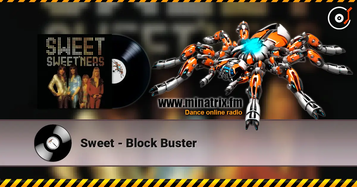 Sweet - Block Buster слухати онлайн у високій якості | Minatrix.FM
