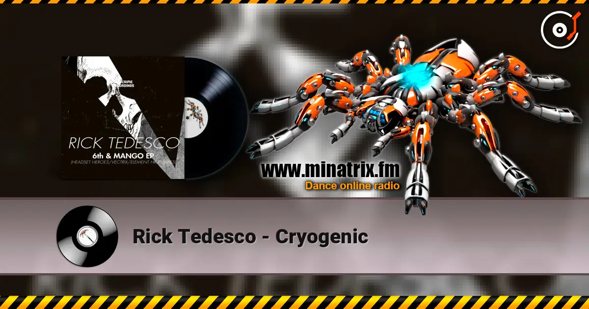 Rick Tedesco - Cryogenic слушать онлайн в высоком качестве | Minatrix.FM