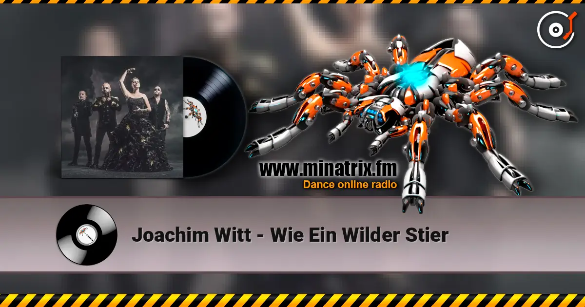 Joachim Witt - Wie Ein Wilder Stier écouter en ligne en haute qualité | Minatrix.FM