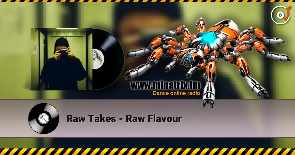 Raw Takes - Raw Flavour écouter en ligne en haute qualité | Minatrix.FM