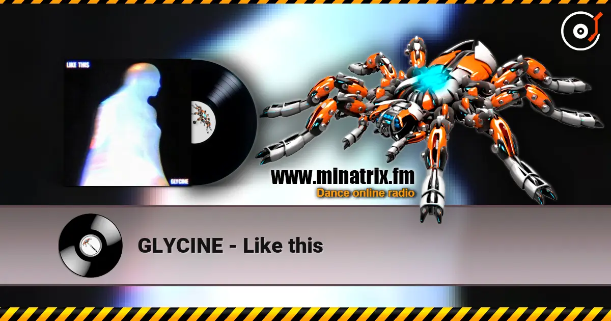 GLYCINE - Like this слушать онлайн в высоком качестве | Minatrix.FM