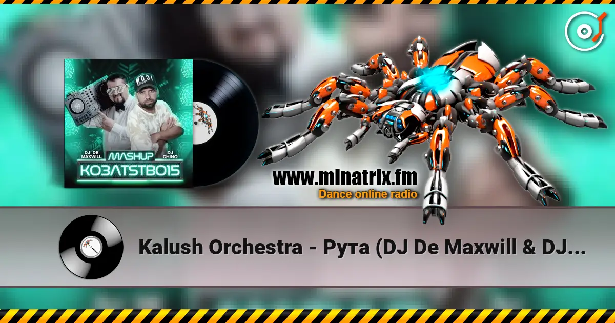 Kalush Orchestra - Рута (DJ De Maxwill & DJ Chino Afro Edit) слухати онлайн у високій якості | Minatrix.FM