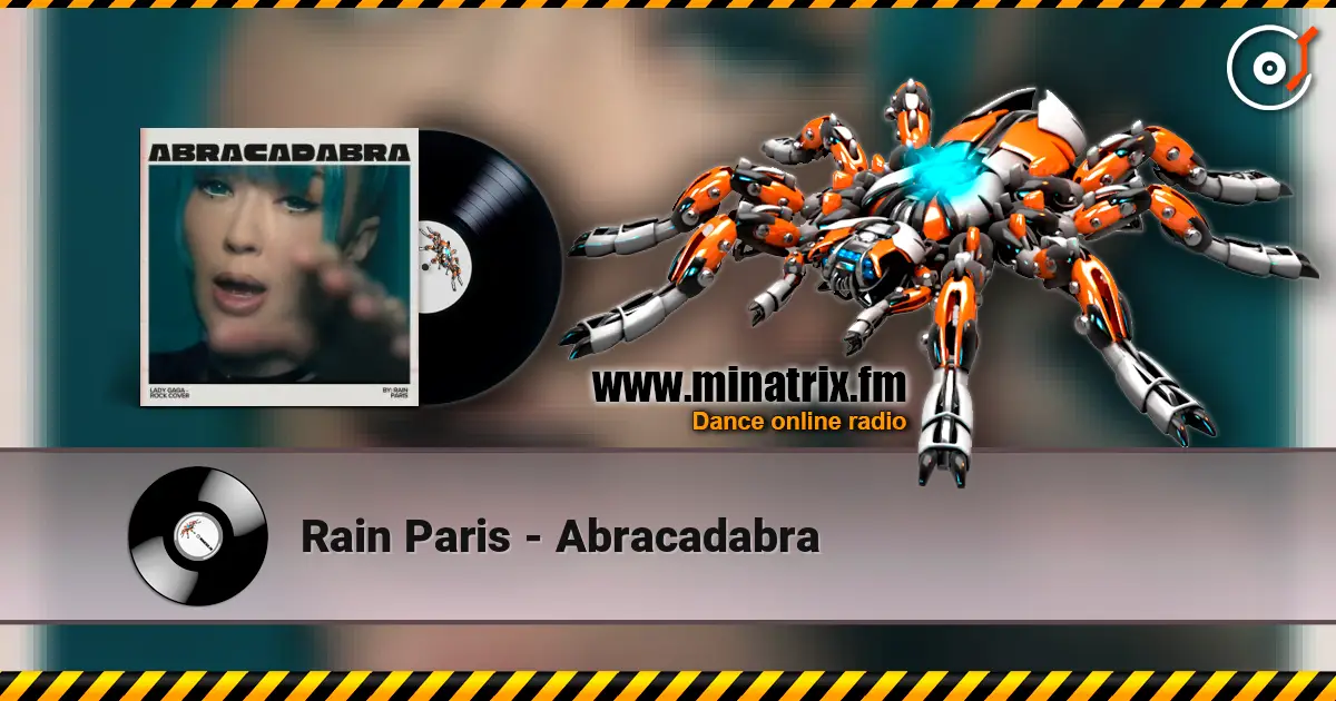 Rain Paris - Abracadabra слушать онлайн в высоком качестве | Minatrix.FM