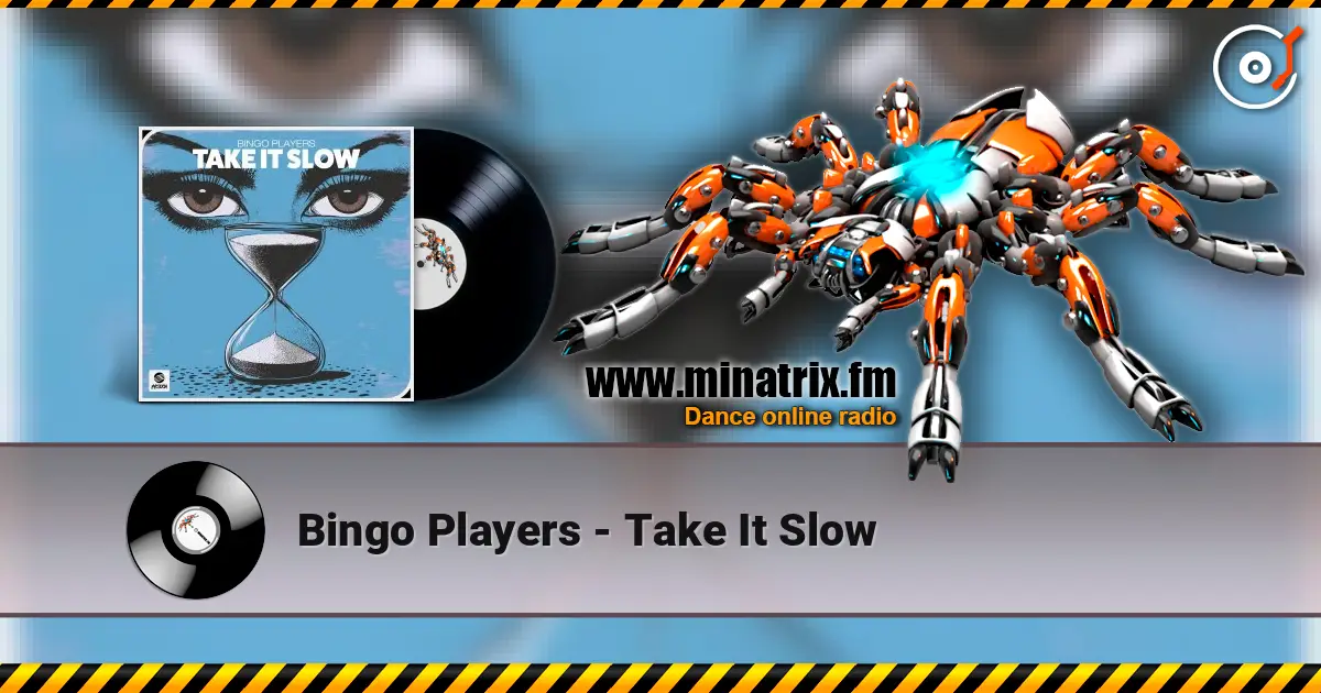 Bingo Players - Take It Slow слушать онлайн в высоком качестве | Minatrix.FM