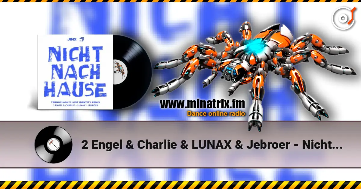 2 Engel & Charlie & LUNAX & Jebroer - Nicht Nach Hause (Teknoclash & Lost Identity Remix) слушать онлайн в высоком качестве | Minatrix.FM
