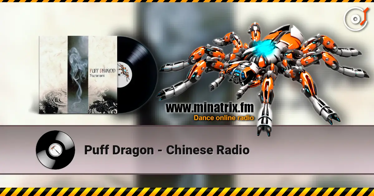 Puff Dragon - Chinese Radio слушать онлайн в высоком качестве | Minatrix.FM