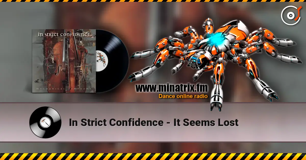 In Strict Confidence - It Seems Lost online in hoher Qualität hören | Minatrix.FM