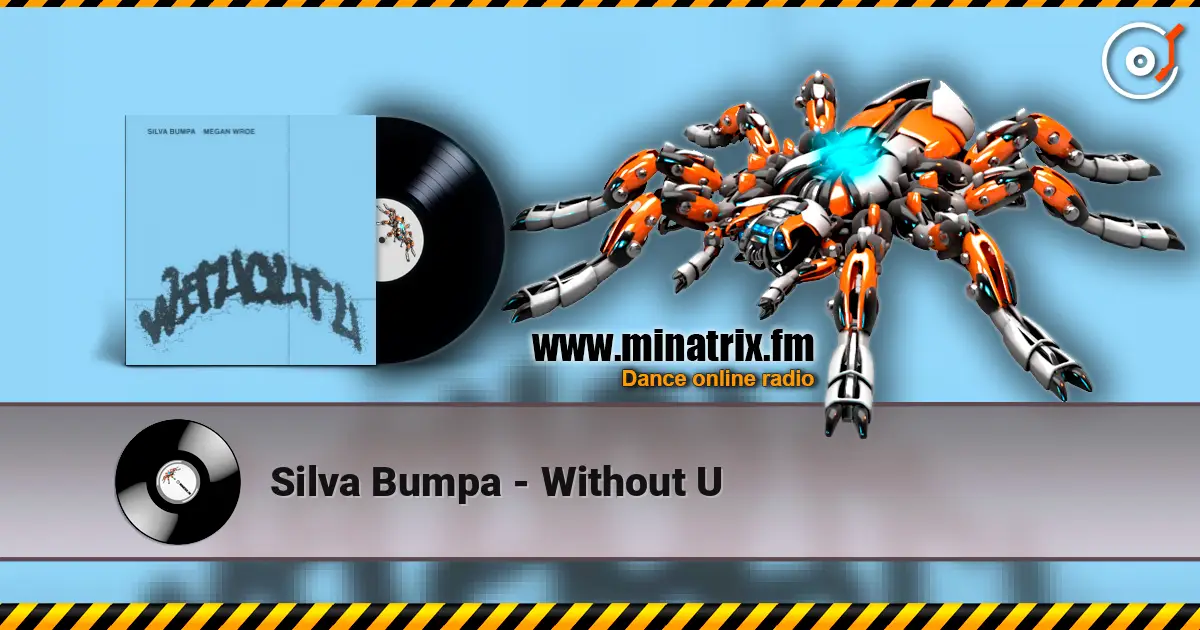 Silva Bumpa - Without U слушать онлайн в высоком качестве | Minatrix.FM