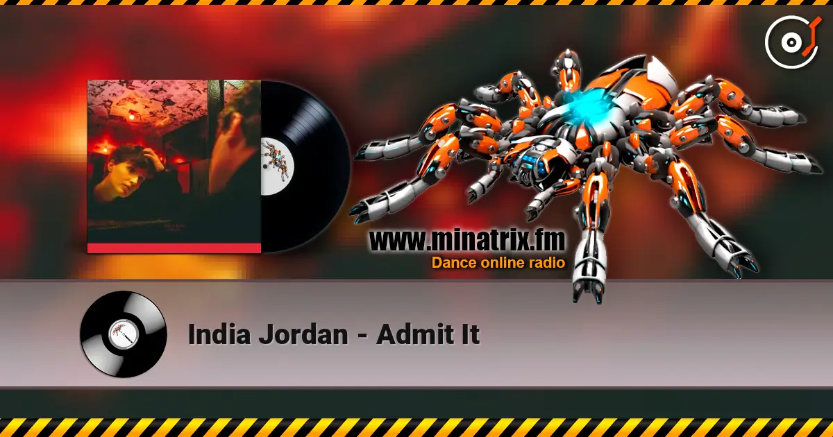 India Jordan - Admit It слушать онлайн в высоком качестве | Minatrix.FM