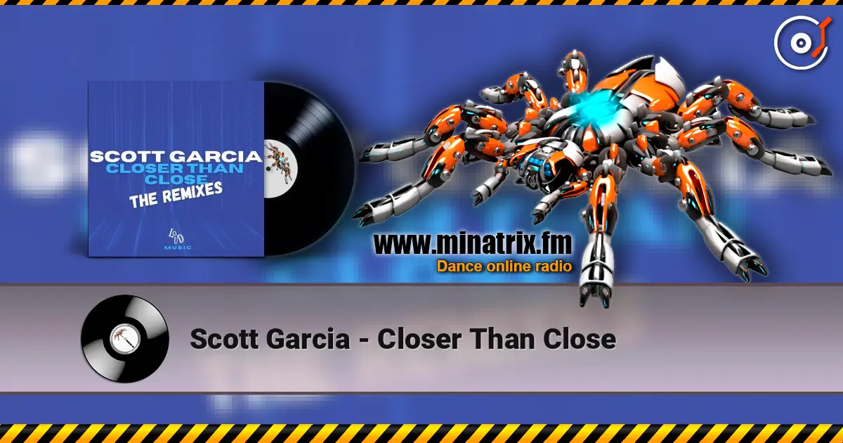 Scott Garcia - Closer Than Close online in hoher Qualität hören | Minatrix.FM
