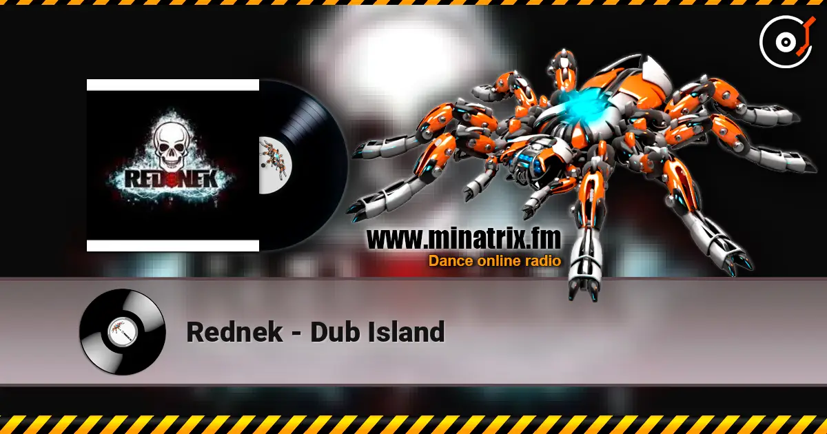 Rednek - Dub Island escuchar en línea en alta calidad | Minatrix.FM