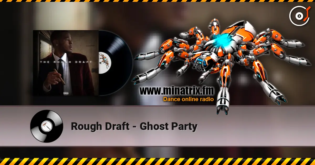 Rough Draft - Ghost Party слушать онлайн в высоком качестве | Minatrix.FM