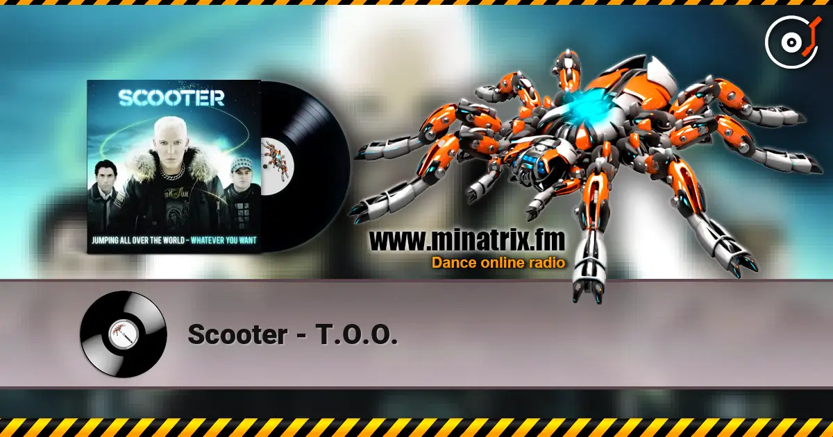 Scooter - T.O.O. escuchar en línea en alta calidad | Minatrix.FM