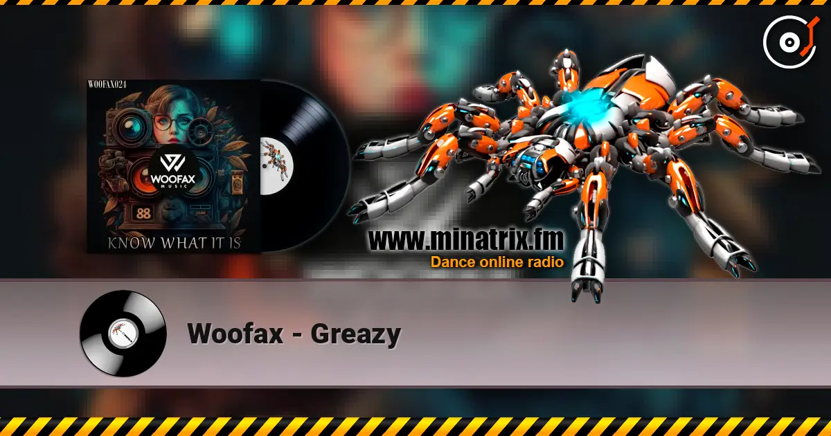 Woofax - Greazy слушать онлайн в высоком качестве | Minatrix.FM