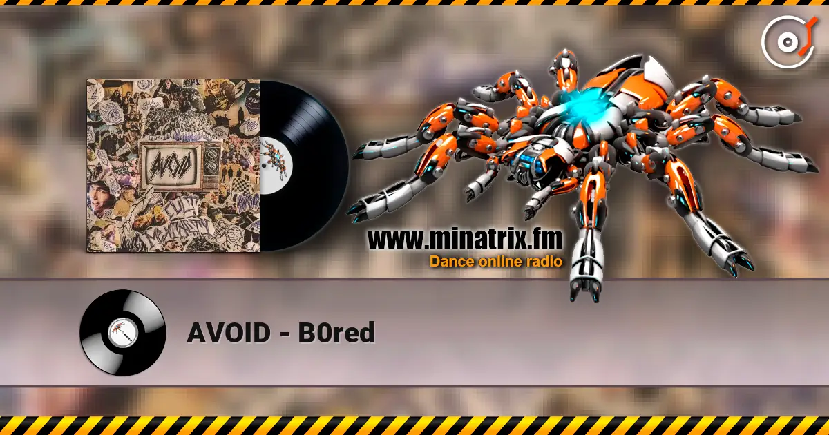AVOID - B0red слушать онлайн в высоком качестве | Minatrix.FM