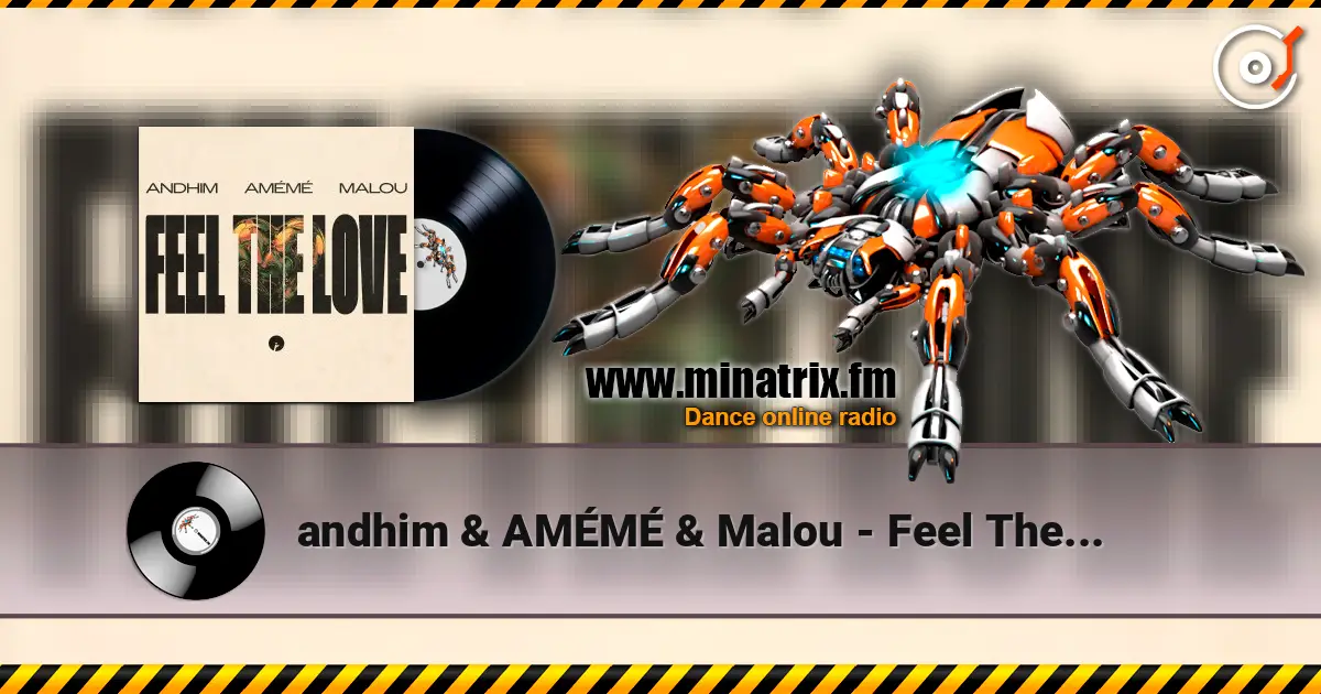 andhim & AMÉMÉ & Malou - Feel The Love слушать онлайн в высоком качестве | Minatrix.FM