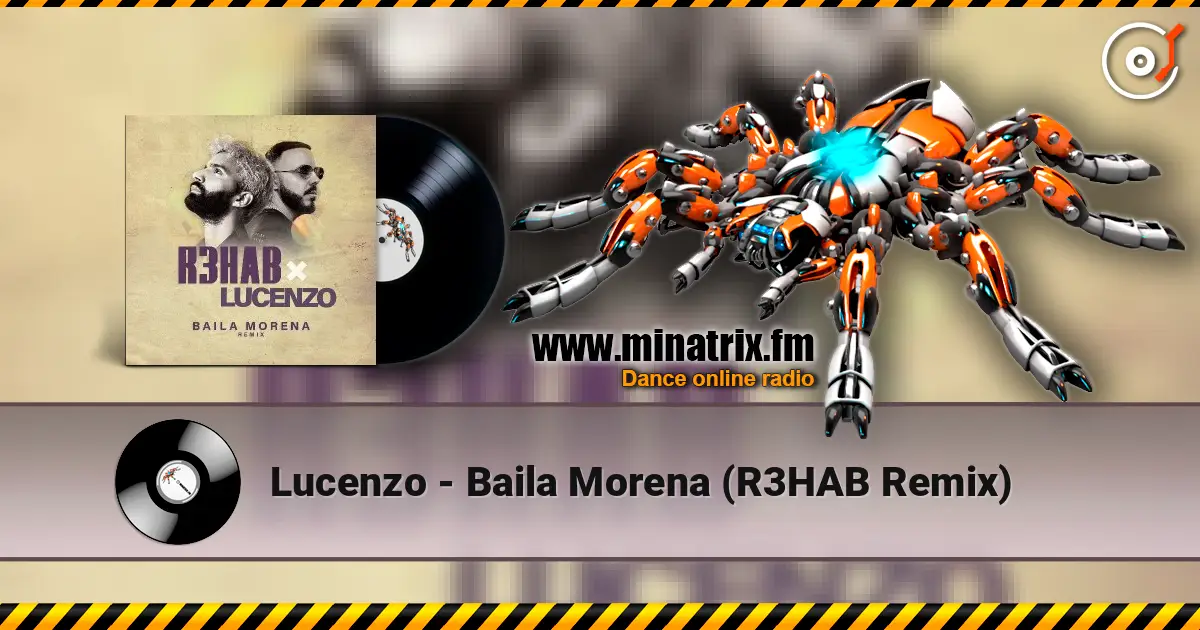 Lucenzo - Baila Morena (R3HAB Remix) écouter en ligne en haute qualité | Minatrix.FM